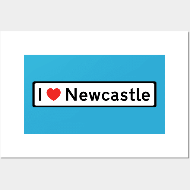 I Love Newcastle! Wall Art by MysticTimeline